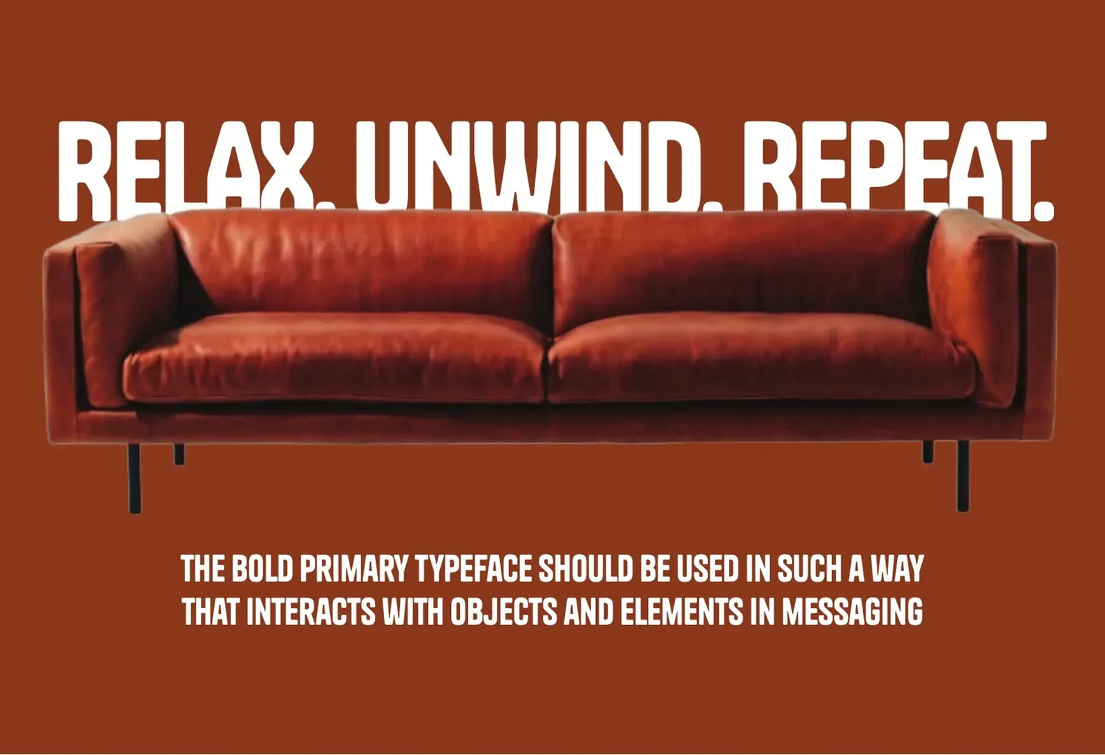 Relax. Unwind. Repeat. set above a leather sofa.